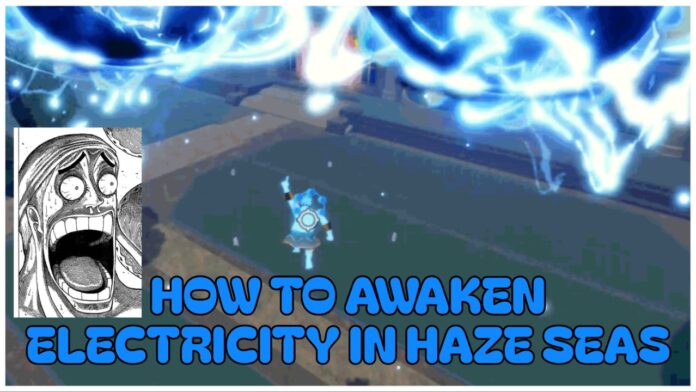 how-to-awaken-electricity-in-haze-seas